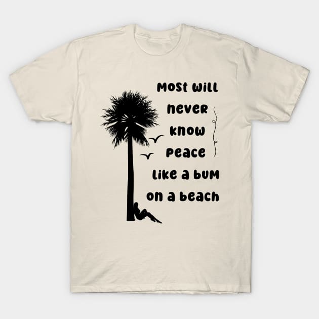 Beach Bum To Enlightenment T-Shirt by Newmen